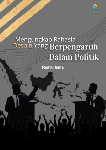 Mengungkap Rahasia Desain yang Berpengaruh dalam Politik